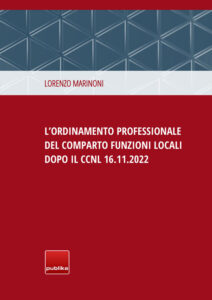 Volume – L’ordinamento professionale del comparto funzioni locali dopo il CCNL 16/11/2022
